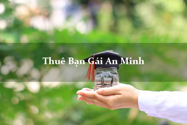 Thuê Bạn Gái An Minh Kiên Giang
