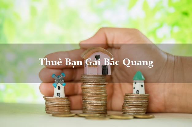 Thuê Bạn Gái Bắc Quang Hà Giang