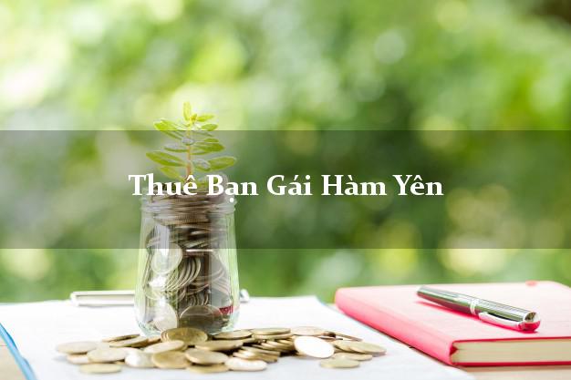 Thuê Bạn Gái Hàm Yên Tuyên Quang