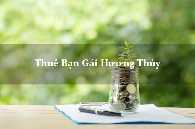 Thuê Bạn Gái Hương Thủy Thừa Thiên Huế