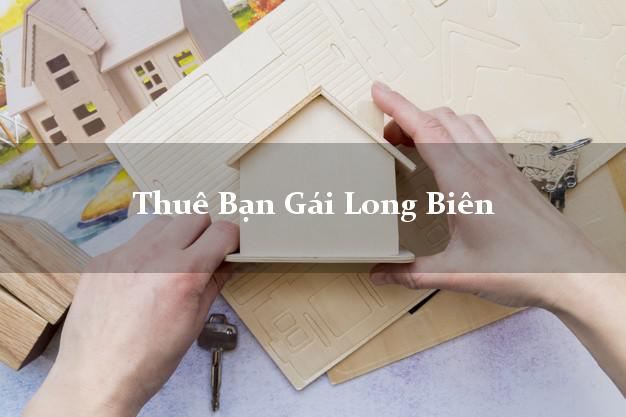 Thuê Bạn Gái Long Biên Hà Nội