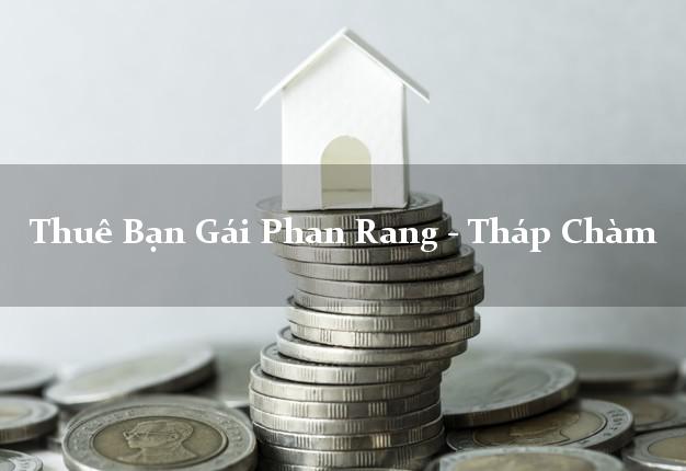 Thuê Bạn Gái Phan Rang - Tháp Chàm Ninh Thuận