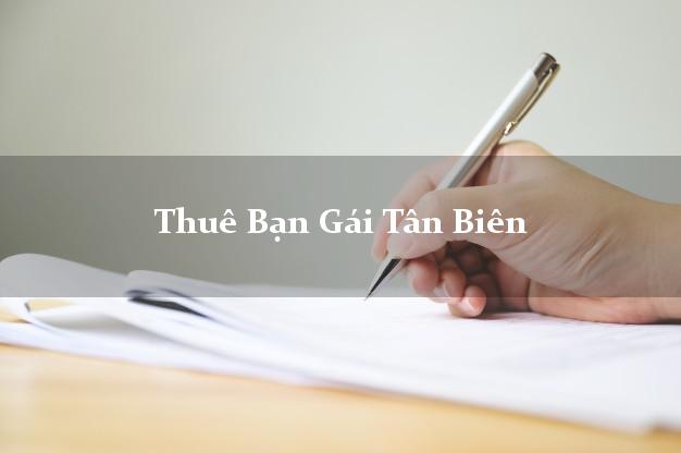 Thuê Bạn Gái Tân Biên Tây Ninh